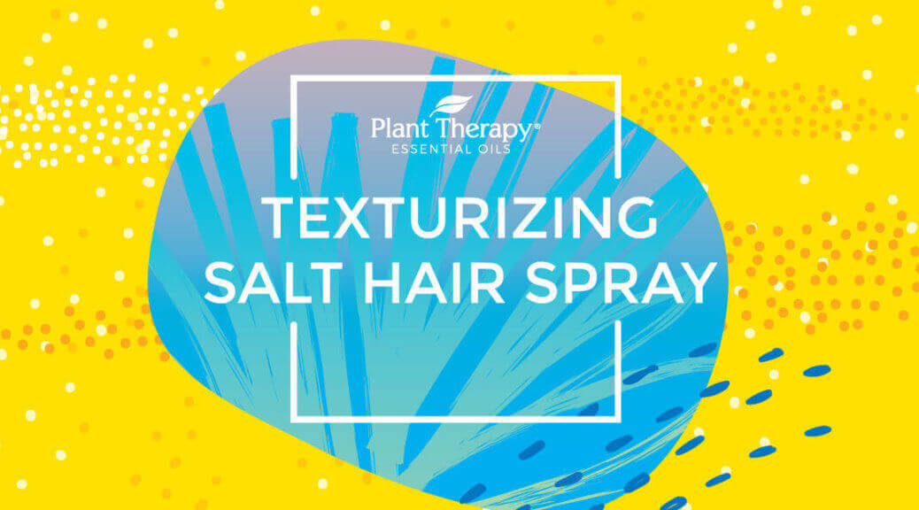 DIY Texturizing Salt Hair Spray Plant Therapy