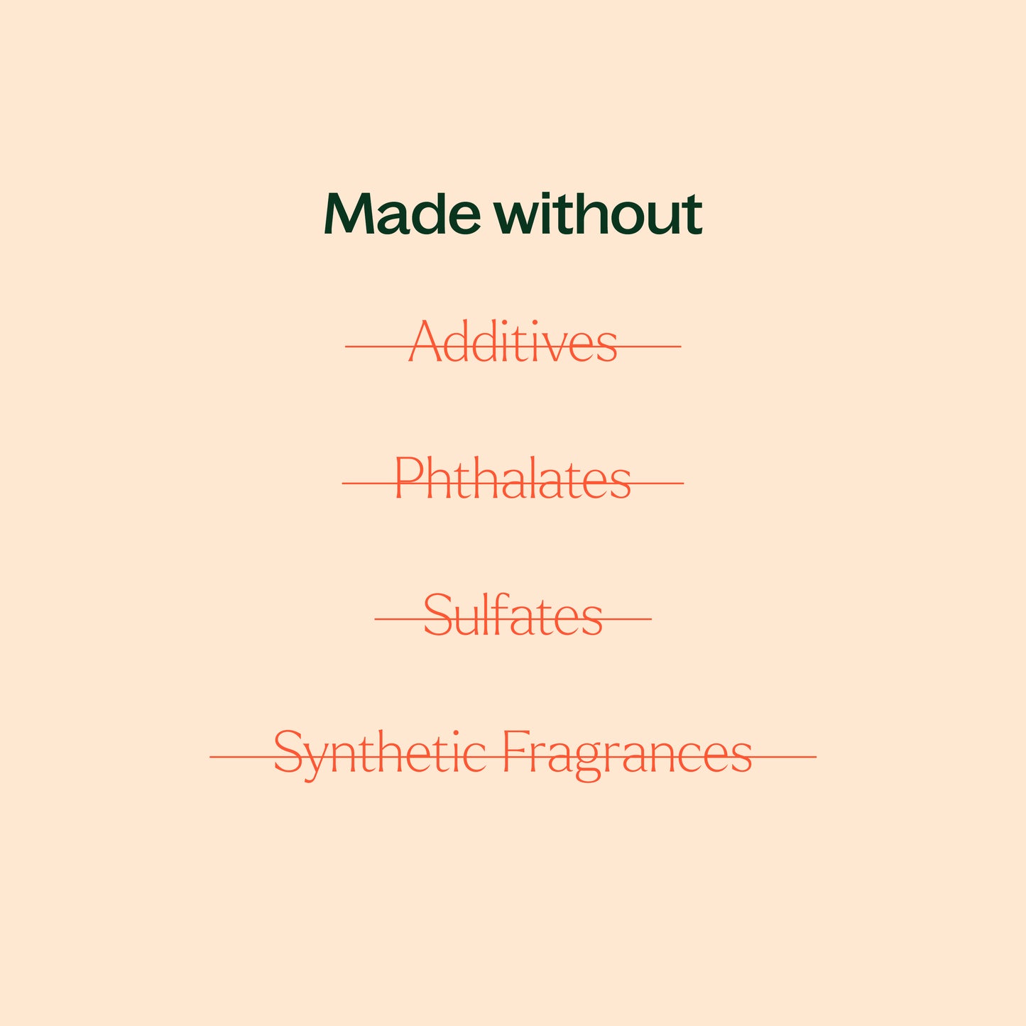made without additives, phthalates, sulfates, synthetic fragrances