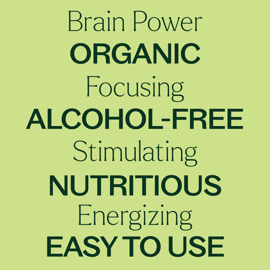Brain Power, focusing, stimulating, energizing. Organic, alcohol free, nutritious, easy.