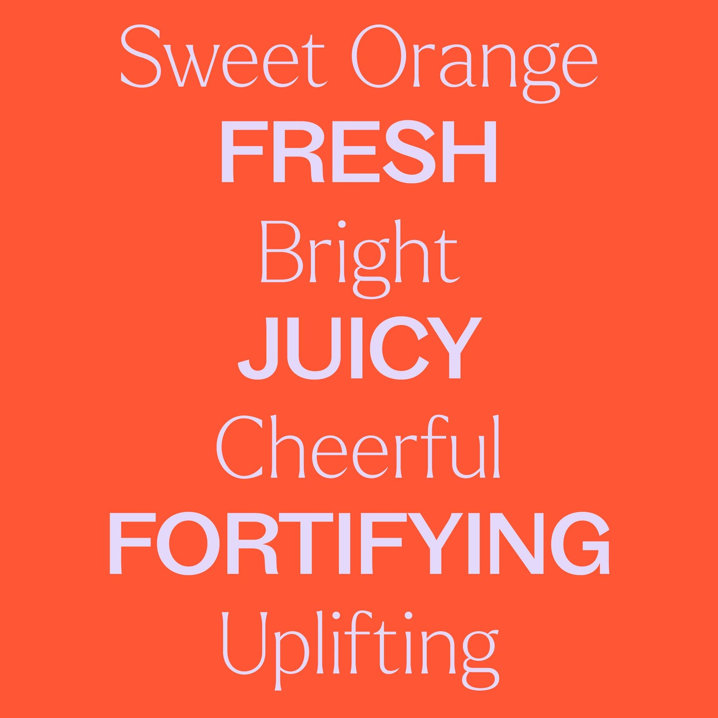 Sweet Orange Body Oil is fresh, juicy, cheerful, fortifying, uplifting