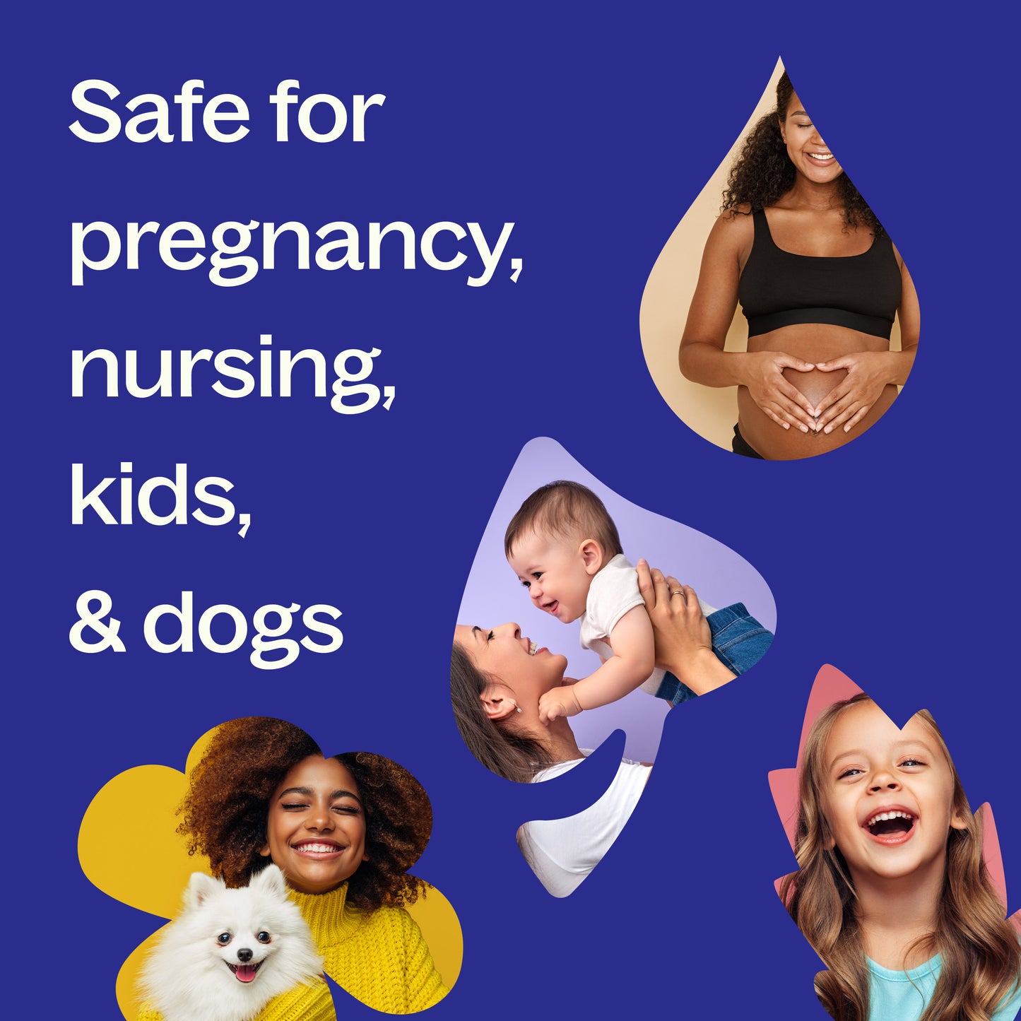 Safe for pregnancy, nursing, kids & dogs