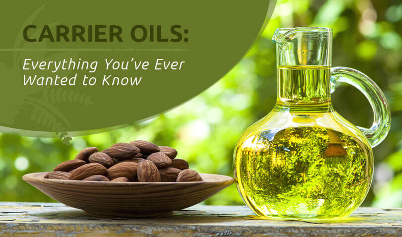 carrier oils everything you want to know