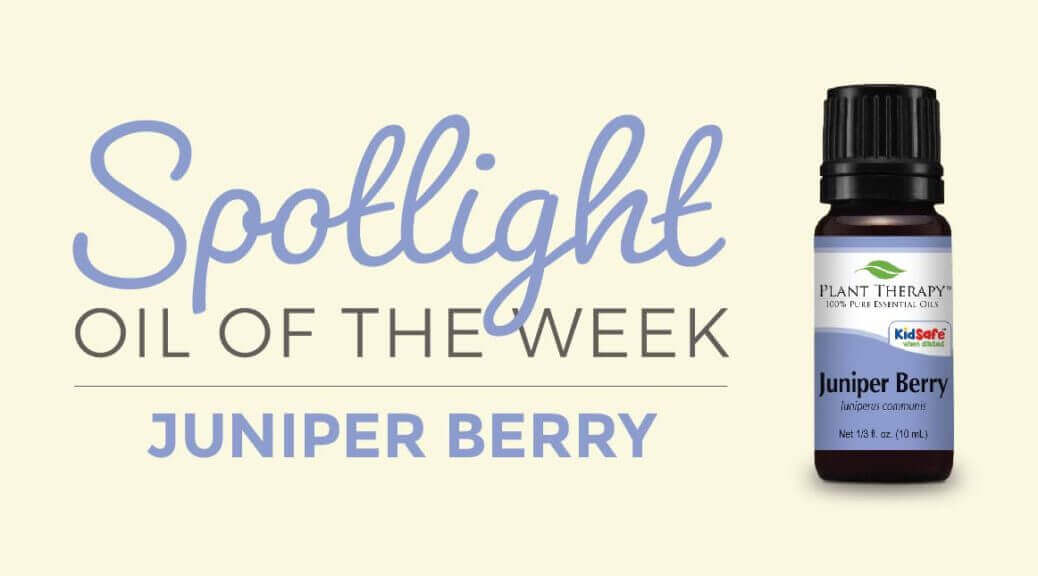 Juniper Berry: Essential Oil Spotlight of the Week