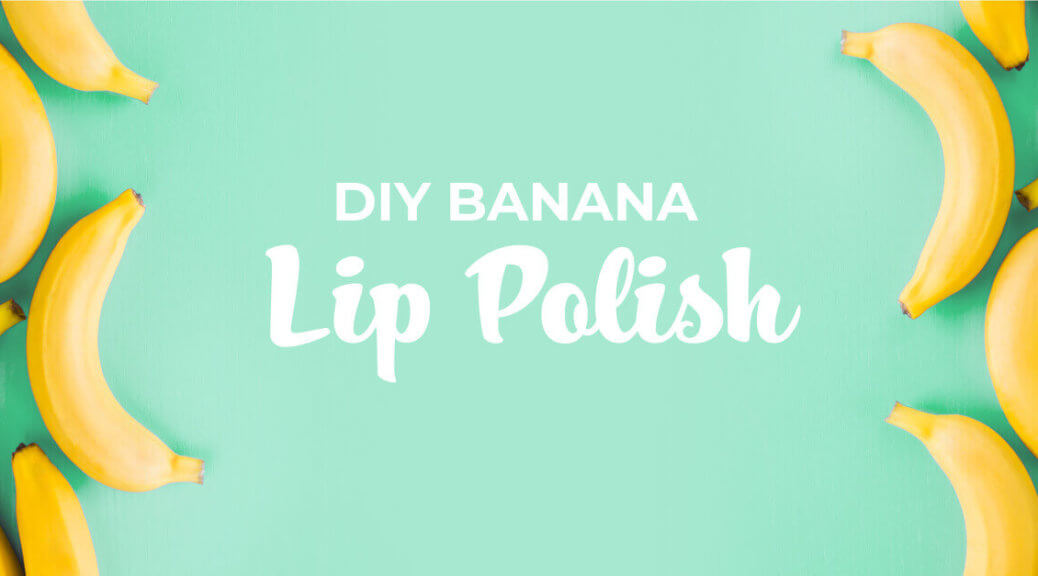 DIY Banana Lip Polish