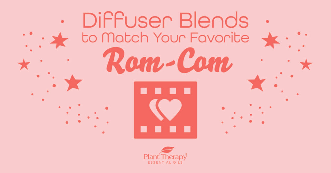Diffuser Blends to Match Your Favorite Rom-Com