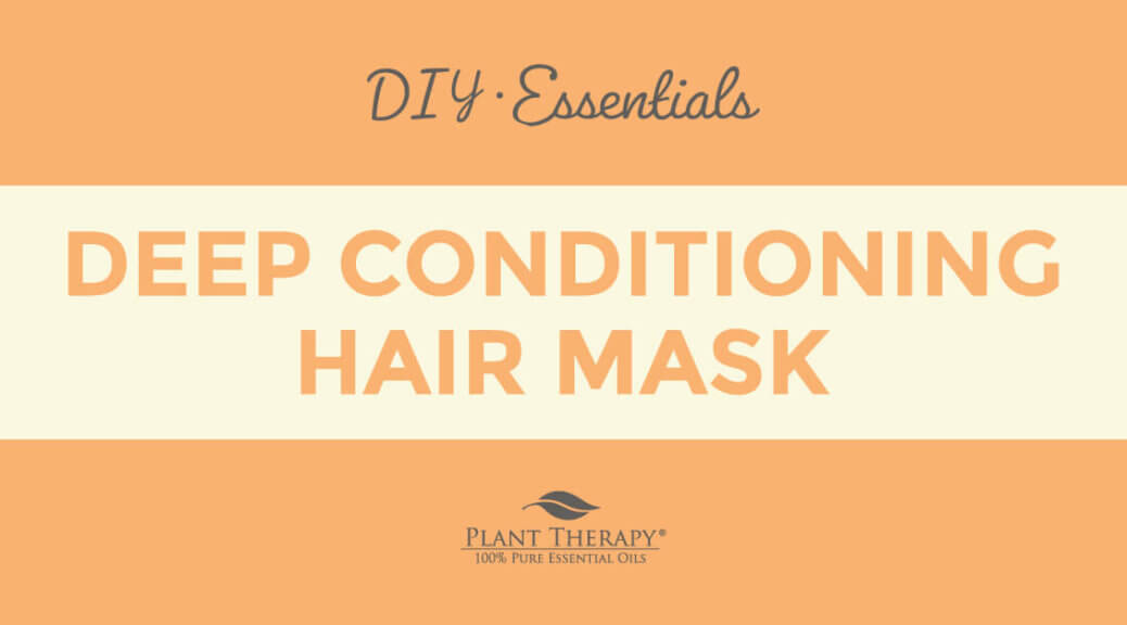 Essentials Video: Deep Conditioning Hair Mask