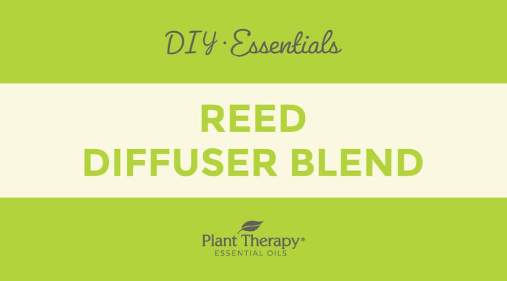 Essentials Video: Reed Diffuser Blend