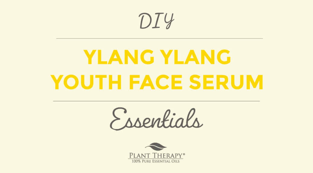 Essentials Video Ylang Ylang Youth Face Serum DIY Plant Therapy