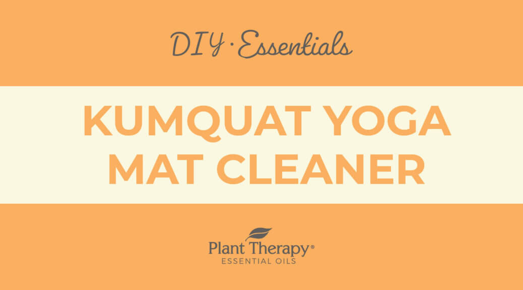 Essentials Video Kumquat Yoga Mat Cleaner Plant Therapy