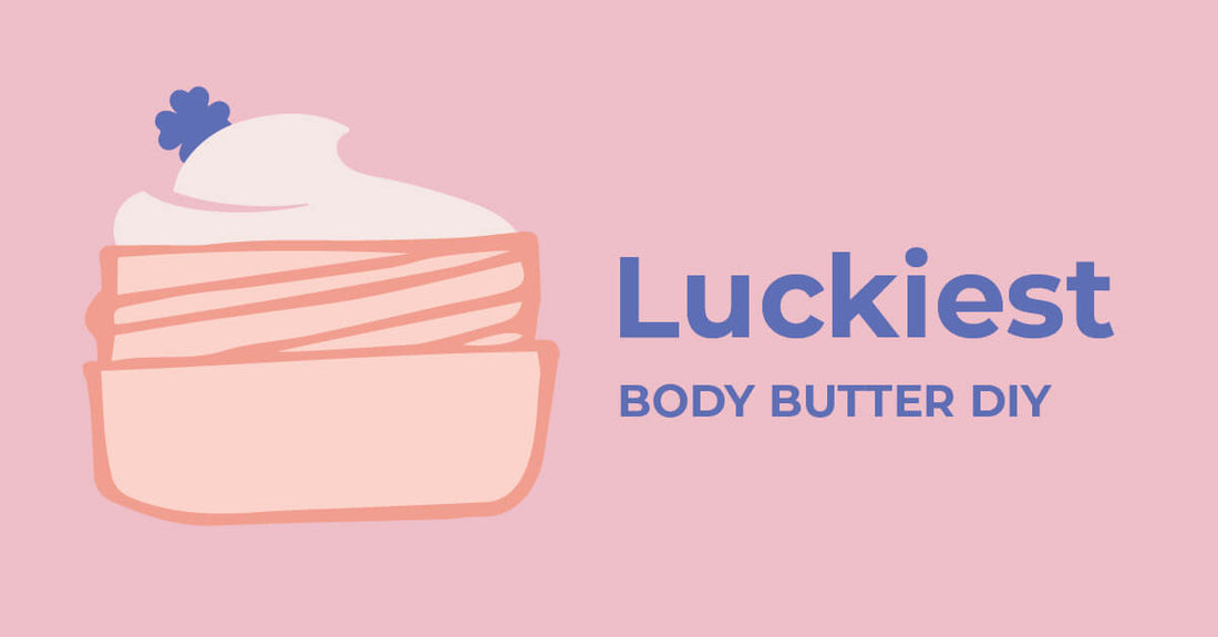 Luckiest Body Butter DIY