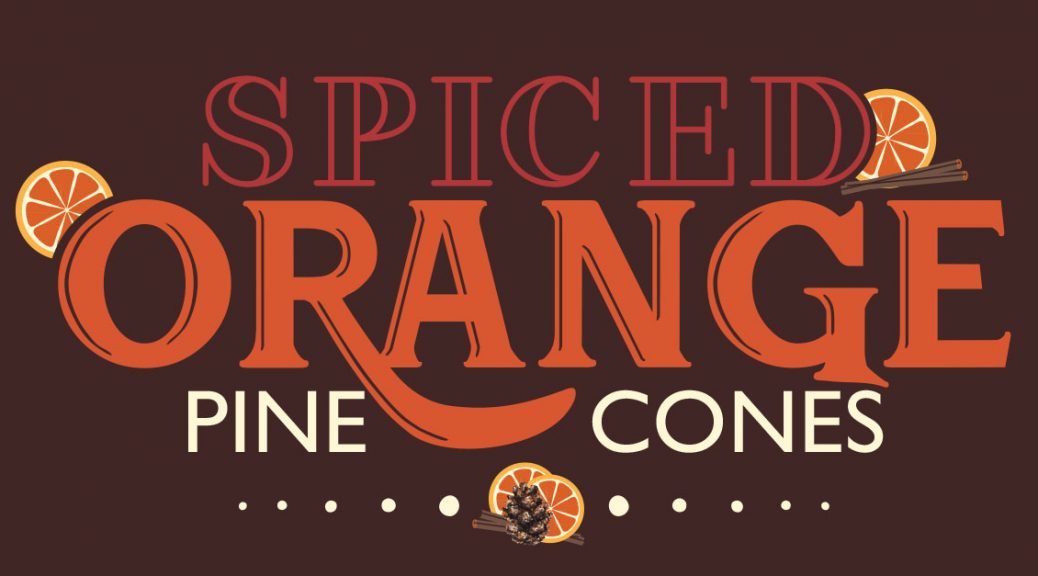 Essentials Video: Spiced Orange Pine Cones