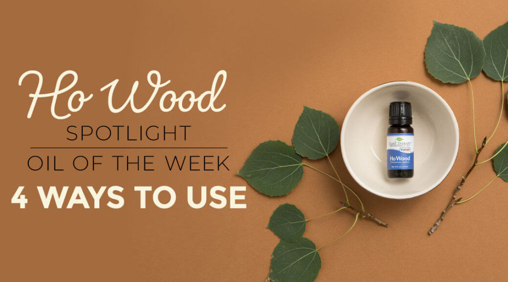 Top 4 Ways to Use Ho Wood Essential Oil