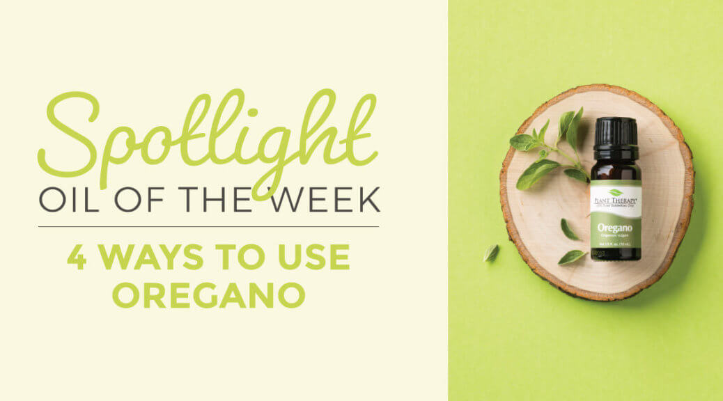 4 Ways to Use Oregano Essential Oil