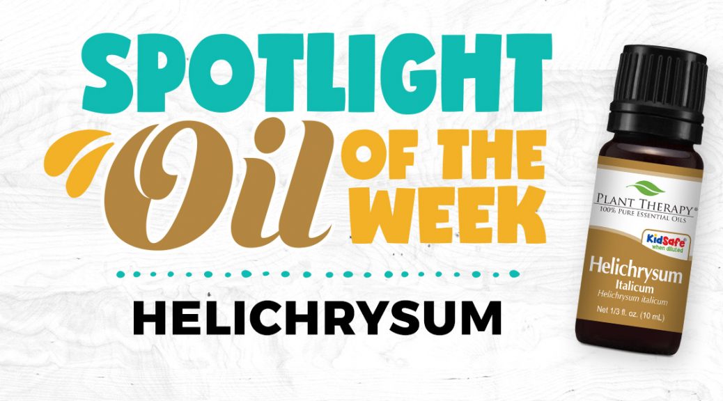 Helichrysum Italicum: Spotlight Essential Oil of the Week