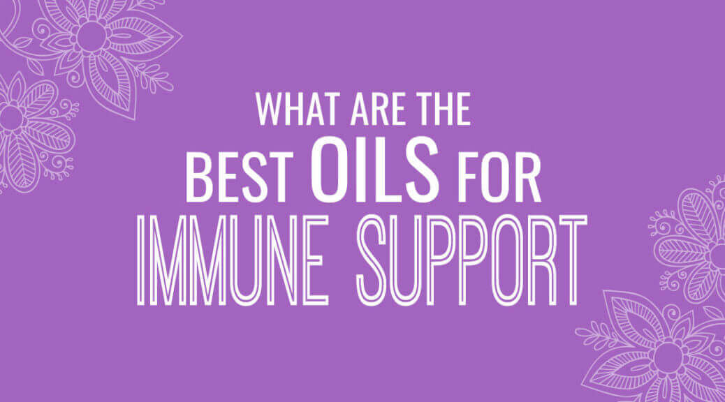 What Are the Best Essential Oils for Immune Support?