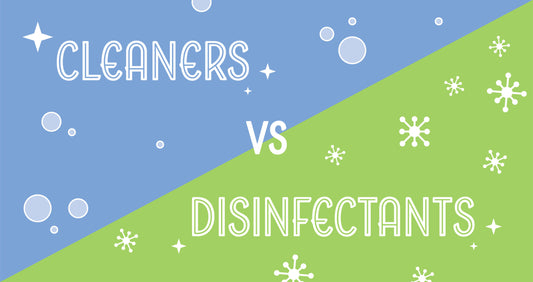 Cleaners vs Disinfectants - What's the Difference?