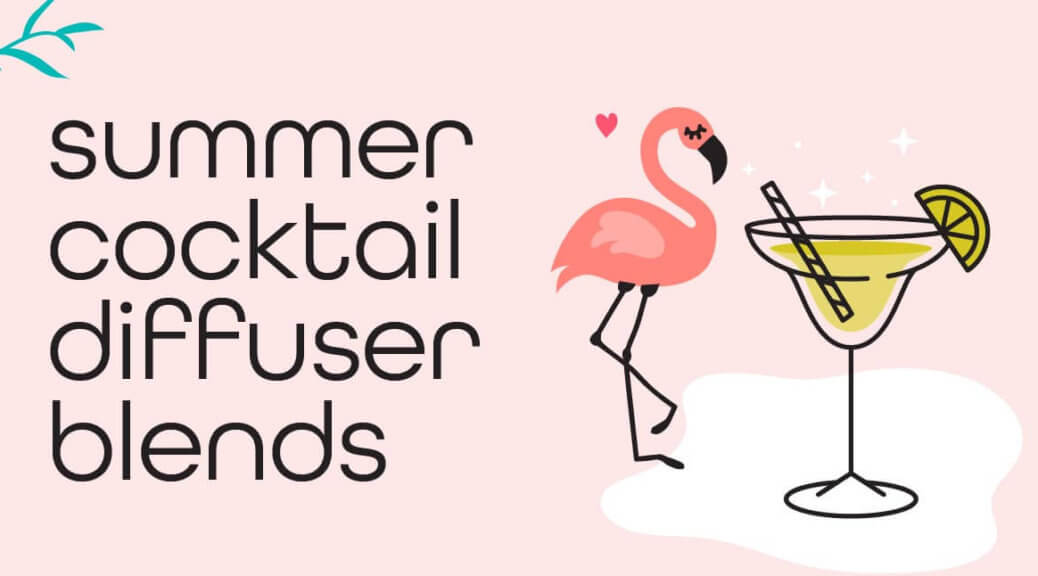 Summer Cocktail Diffuser Blends