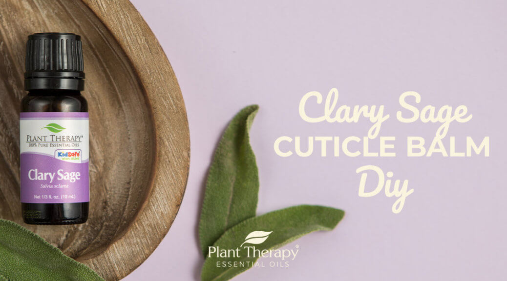 Essentials Video: Clary Sage Cuticle Balm DIY