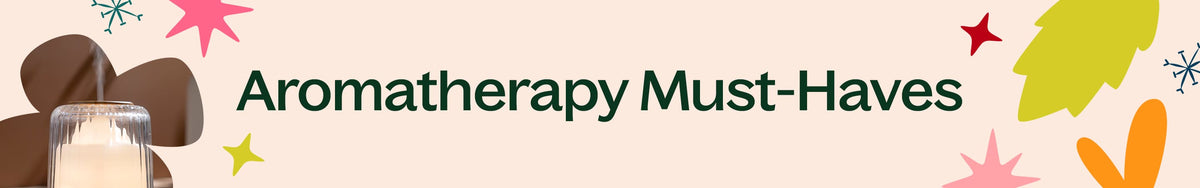 Aromatherapy Must-Haves