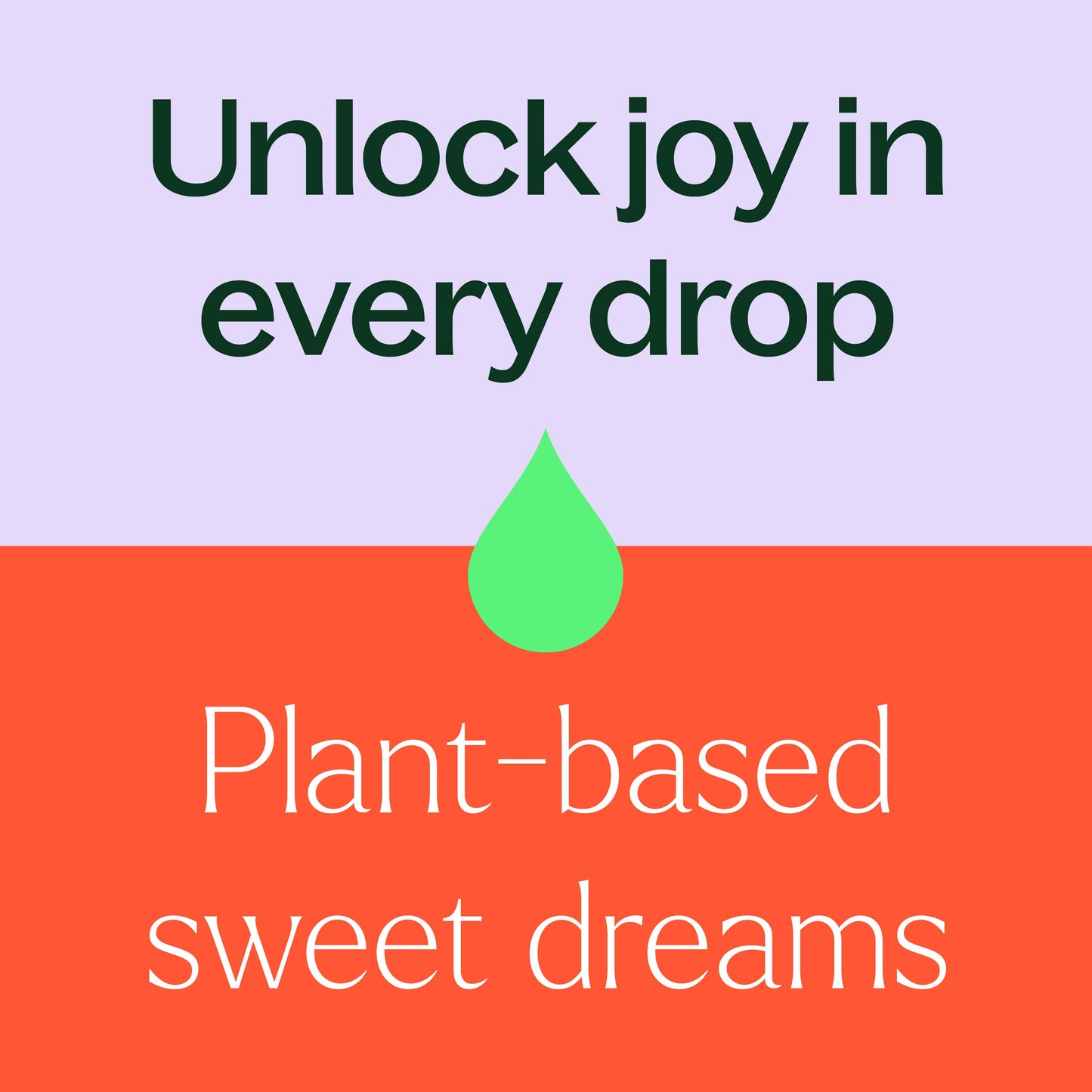 unlock joy in every drop with plant based sweet dreams
