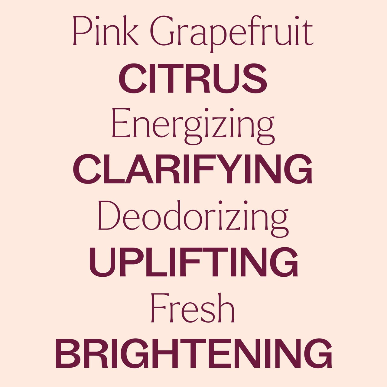 Pink Grapefruit Essential Oil key features: citrus, energizing, clarifying, deodorizing, uplifting, fresh, brightening