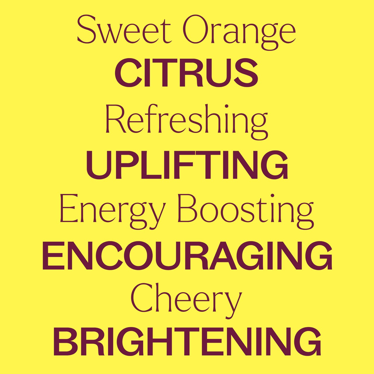 Sweet Orange Essential Oil key features: Citrus, refreshing, uplifting, energy boosting, encouraging, cheery, brightening